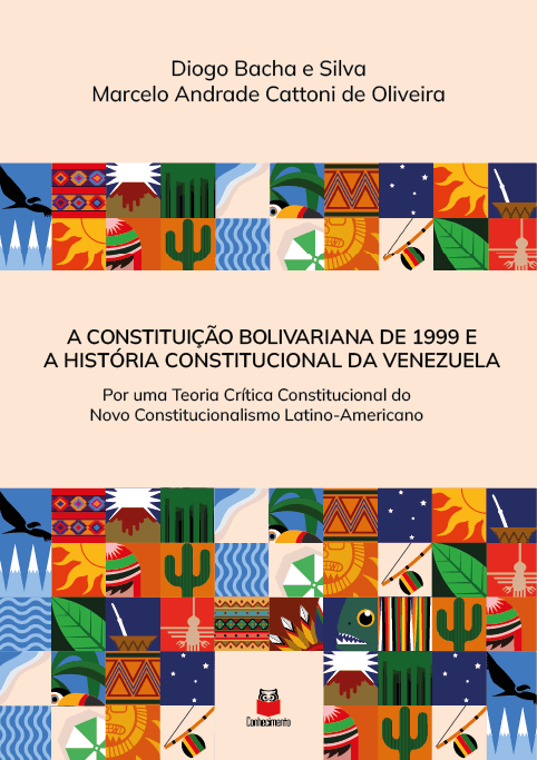 A CONSTITUIÇÃO BOLIVARIANA DE 1999 E A HISTÓRIA CONSTITUCIONAL DA VENEZUELA:
